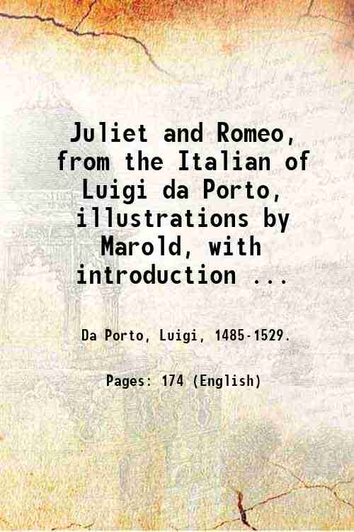 Juliet and Romeo, from the Italian of Luigi da Porto, …