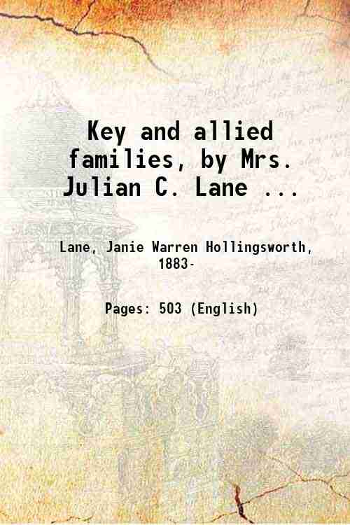 Key and allied families, by Mrs. Julian C. Lane . …
