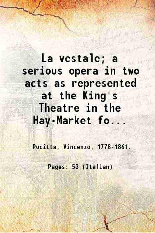 La vestale; a serious opera in two acts as represented …