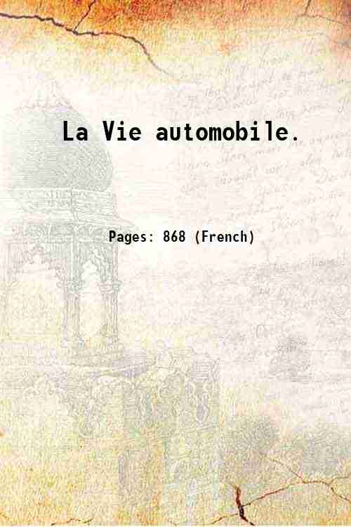 La Vie automobile. 1911