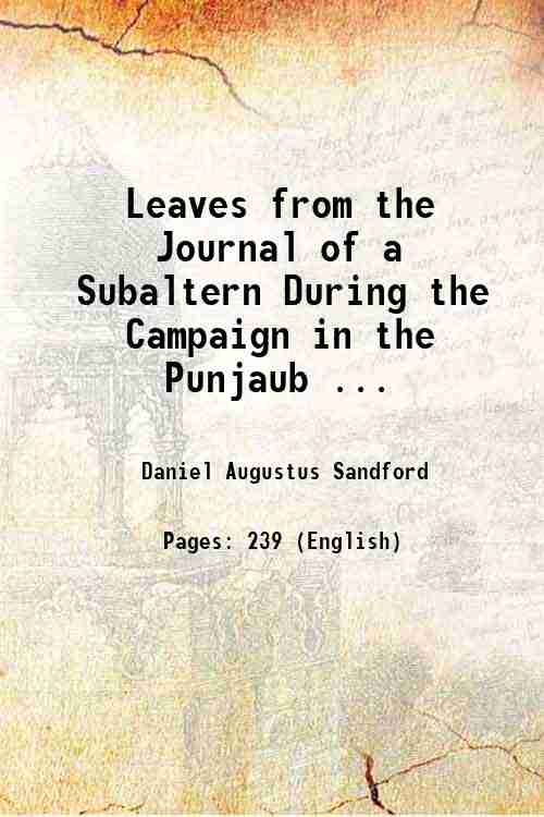 Leaves from the Journal of a Subaltern During the Campaign …