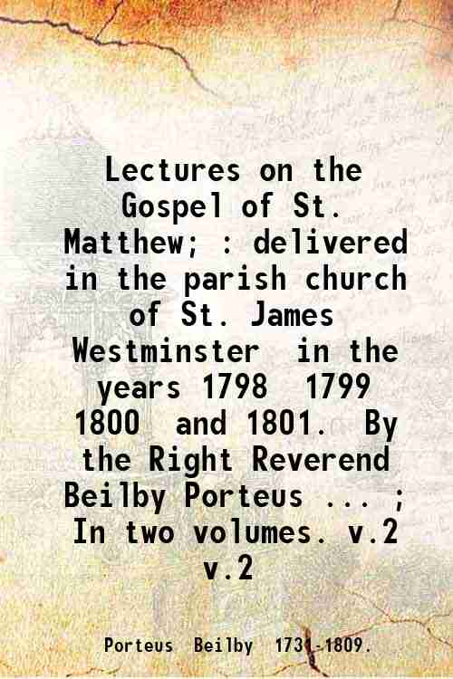 Lectures on the Gospel of St. Matthew; : delivered in …