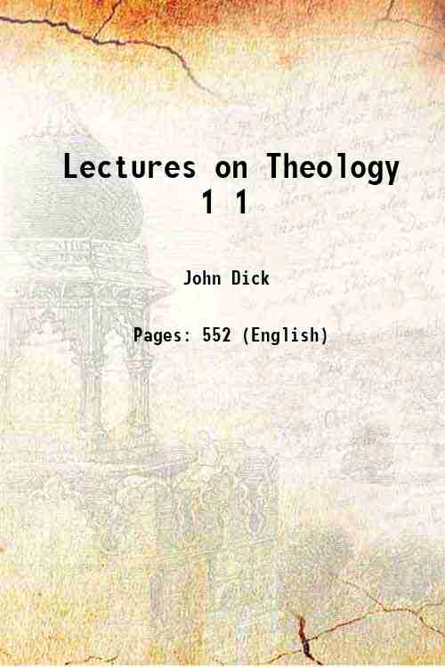 Lectures on Theology Volume 1 1850
