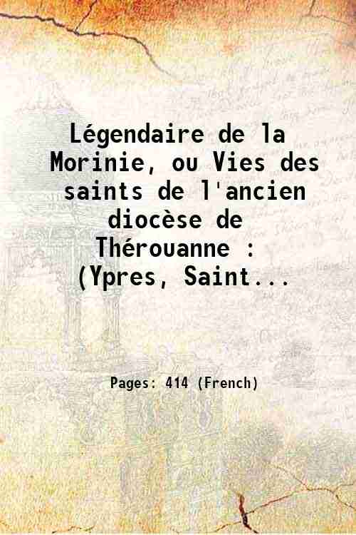 LÈgendaire de la Morinie, ou Vies des saints de l'ancien …