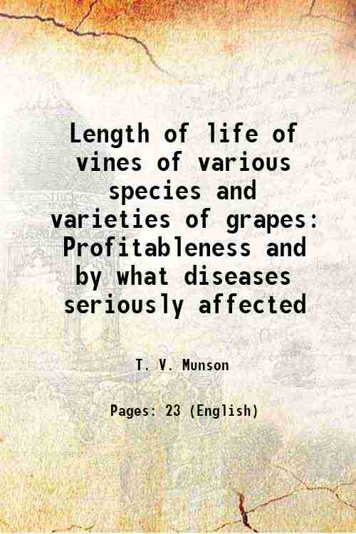Length of life of vines of various species and varieties …