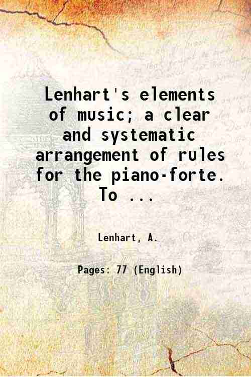 Lenhart's elements of music; a clear and systematic arrangement of …