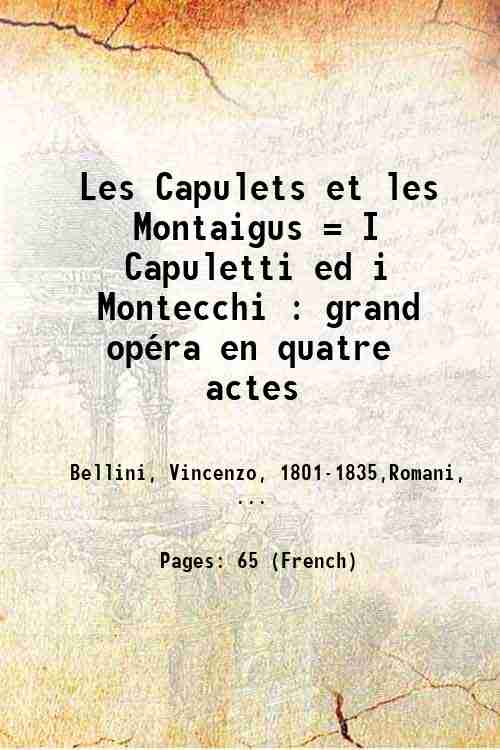 Les Capulets et les Montaigus = I Capuletti ed i …
