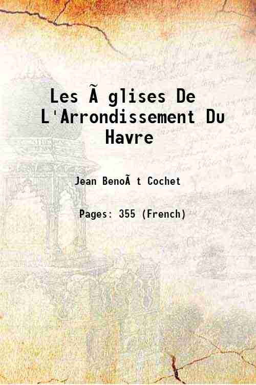 Les √Églises De L'Arrondissement Du Havre 1846