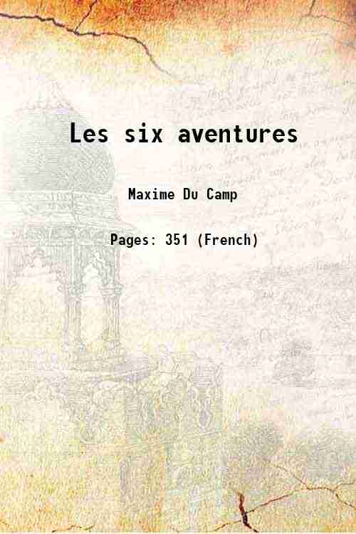 Les six aventures 1857