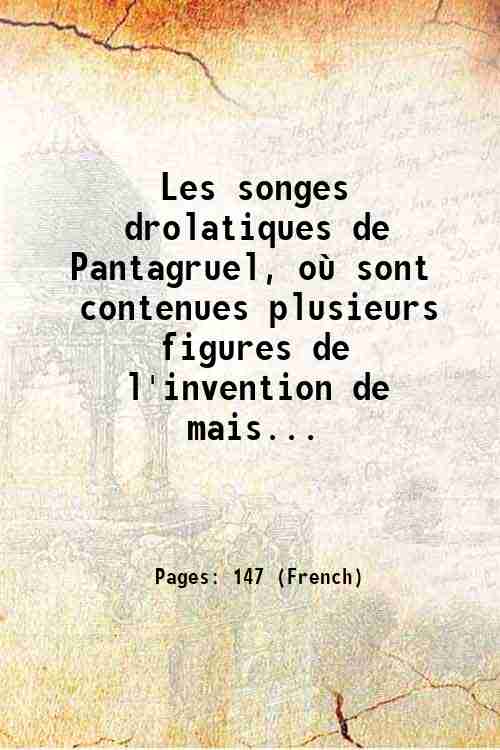 Les songes drolatiques de Pantagruel, o˘ sont contenues plusieurs figures …
