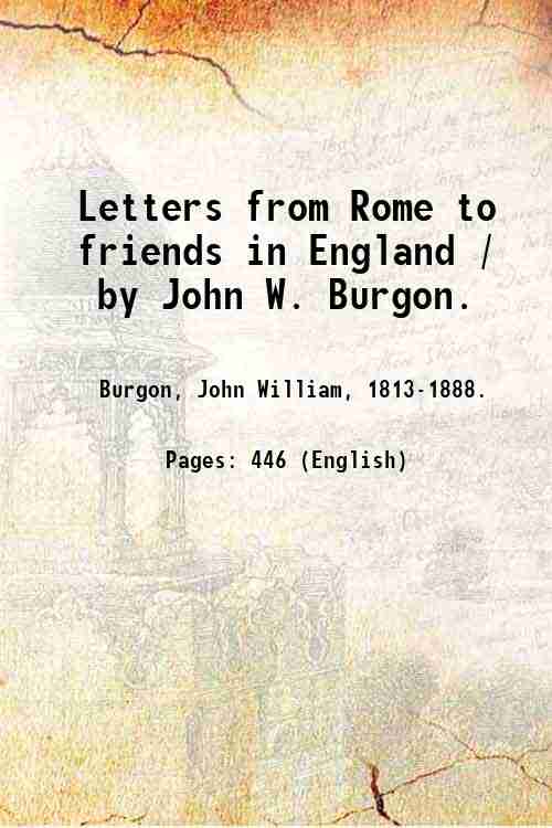 Letters from Rome to friends in England / by John …