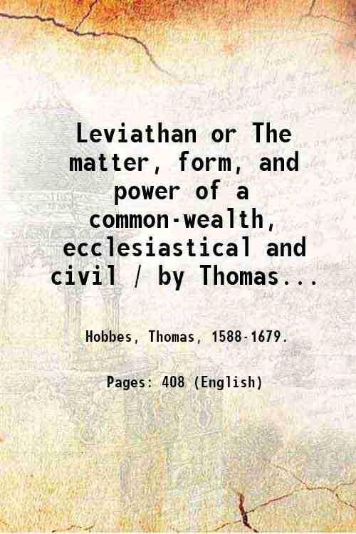 Leviathan or The matter, form, and power of a common-wealth, …