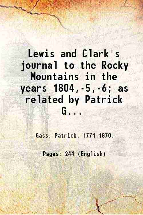 Lewis and Clark's journal to the Rocky Mountains in the …