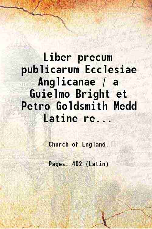 Liber precum publicarum Ecclesiae Anglicanae / a Guielmo Bright et …