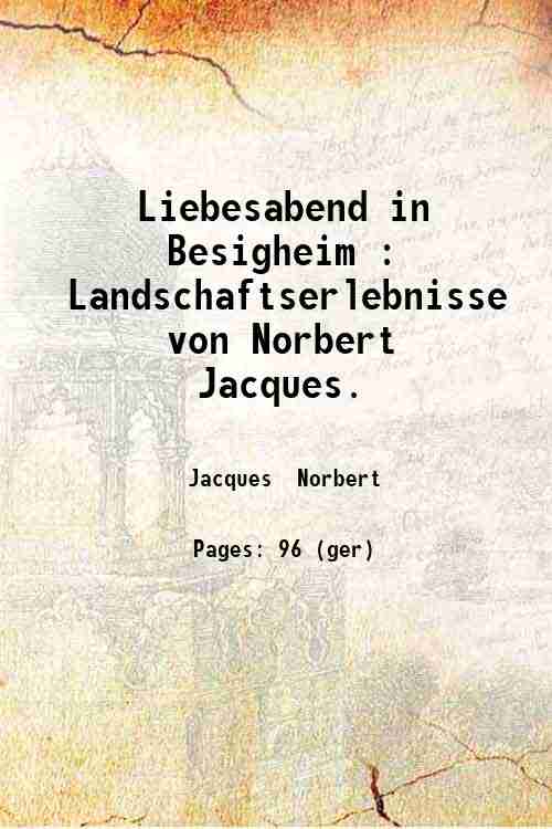 Liebesabend in Besigheim : Landschaftserlebnisse / von Norbert Jacques. 1918