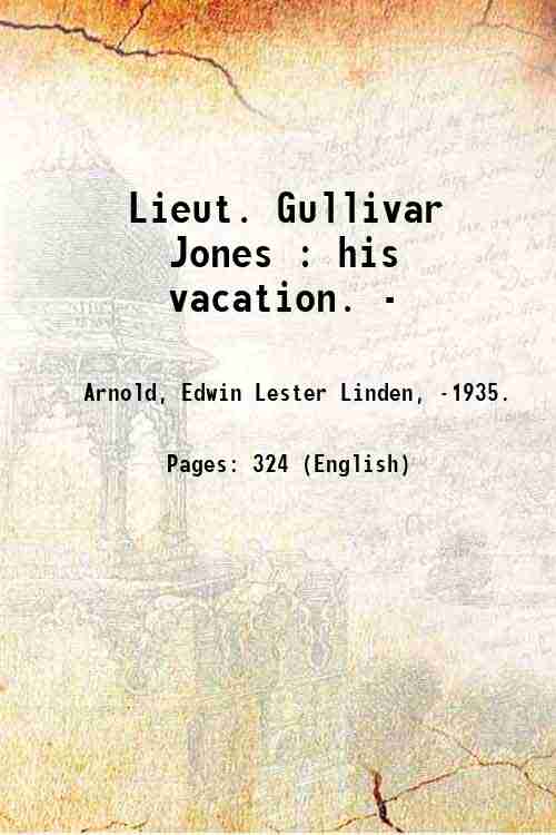 Lieut. Gullivar Jones : his vacation. - 1905