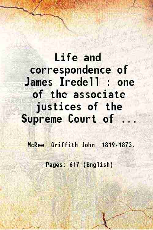 Life and correspondence of James Iredell : one of the …
