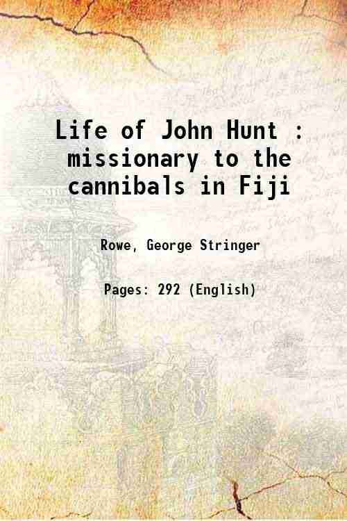Life of John Hunt : missionary to the cannibals in …