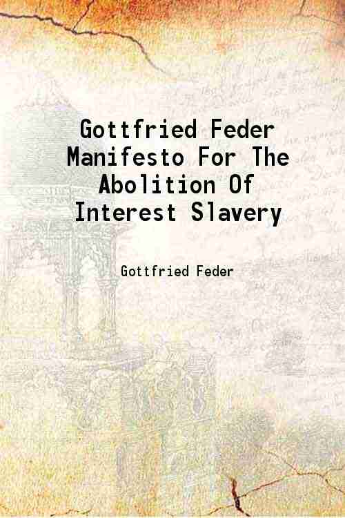 Manifesto For The Abolition Of Enslavement To Interest On Money …