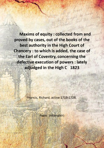 Maxims of equity : collected from and proved by cases, …