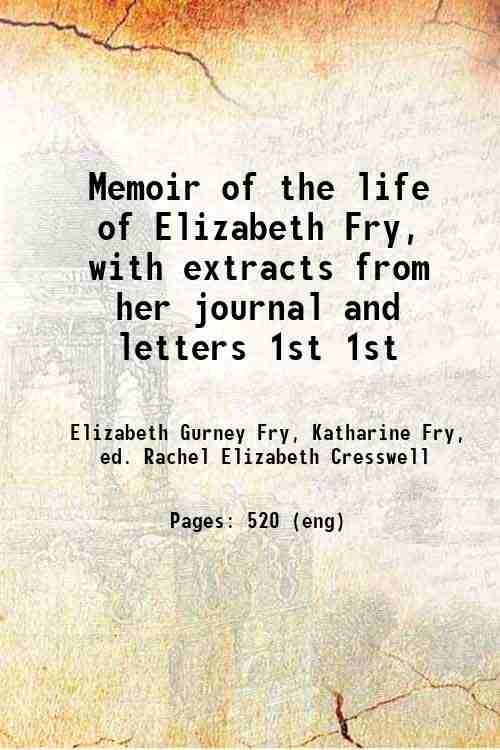 Memoir of the life of Elizabeth Fry, with extracts from …