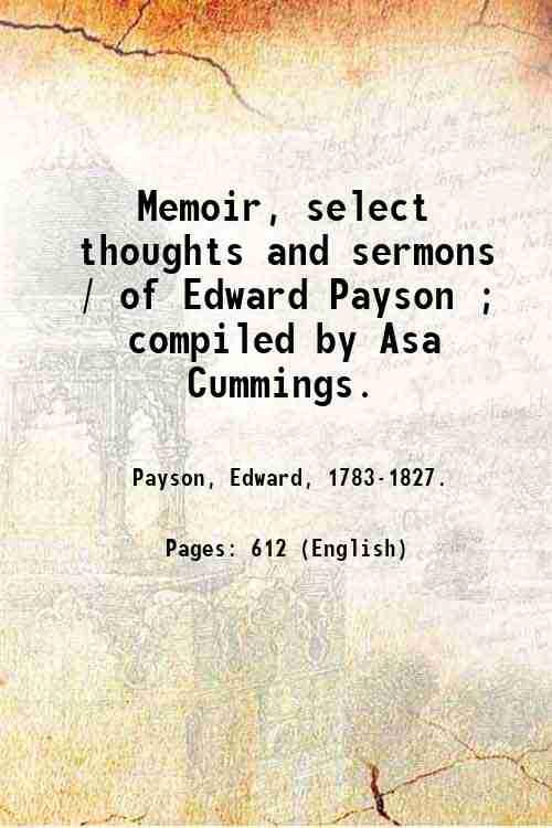 Memoir, select thoughts and sermons / of Edward Payson ; …