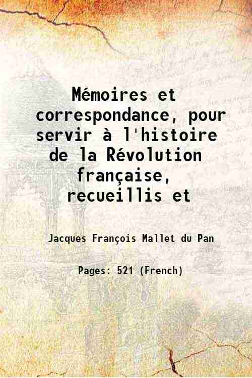 MÈmoires et correspondance, pour servir ‡ l'histoire de la RÈvolution …