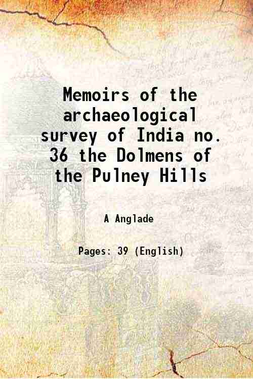Memoirs of the archaeological survey of India no. 36 the …