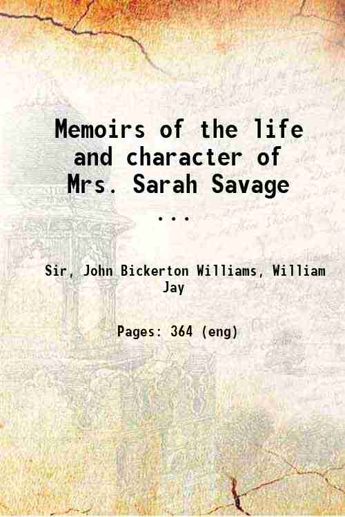 Memoirs of the life and character of Mrs. Sarah Savage …