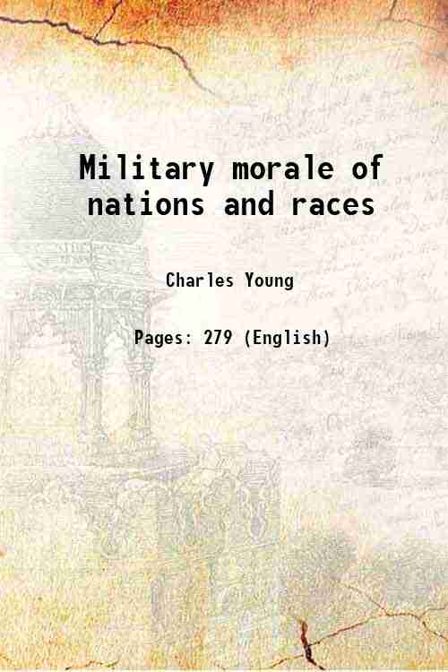 Military morale of nations and races 1912
