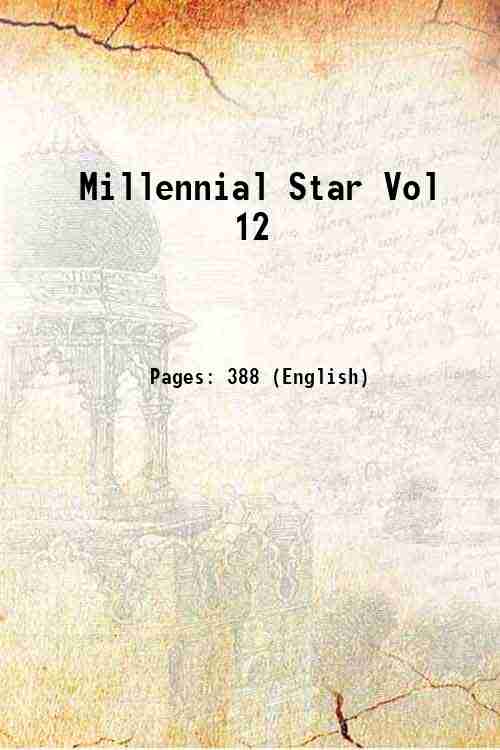 Millennial Star Vol 12 Volume 12 1850