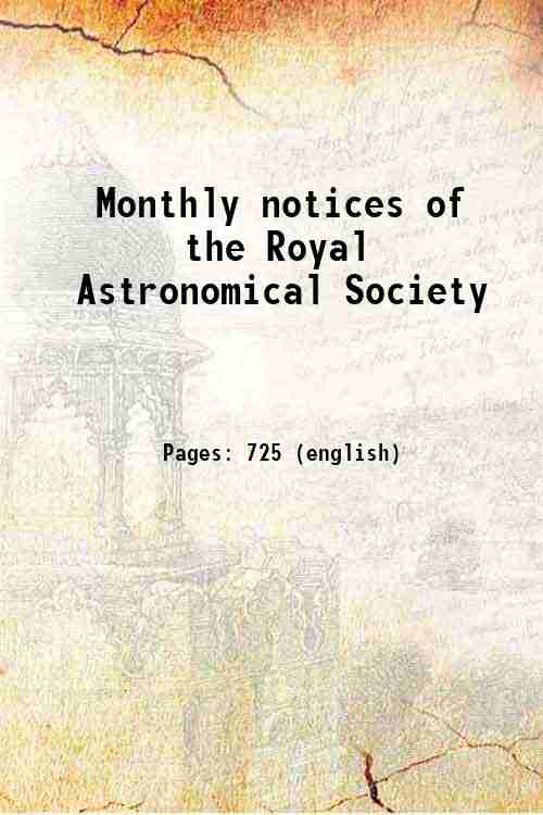 Monthly notices of the Royal Astronomical Society Volume 77 (1916/17) …
