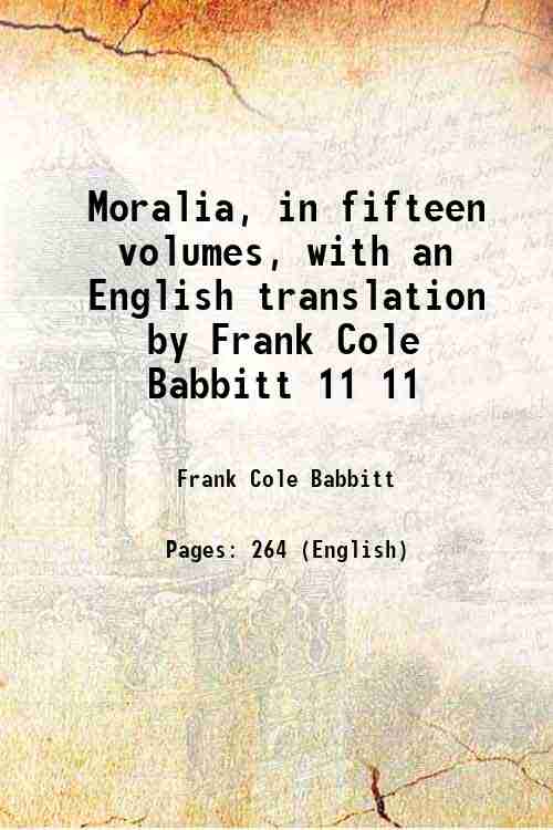 Moralia, in fifteen volumes, with an English translation by Frank …