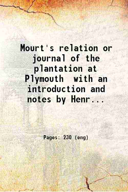 Mourt's relation or journal of the plantation at Plymouth with …