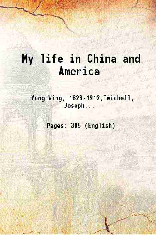 My life in China and America 1909