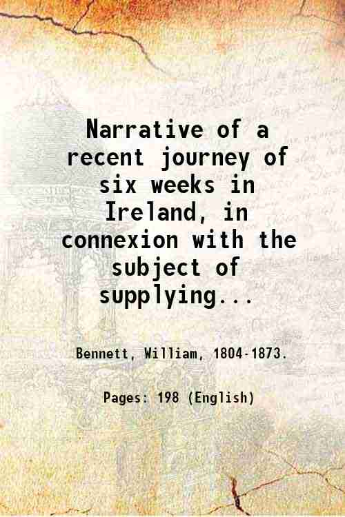 Narrative of a recent journey of six weeks in Ireland, …