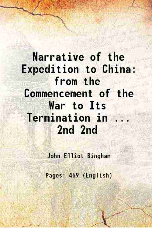 Narrative of the Expedition to China from the Commencement of …