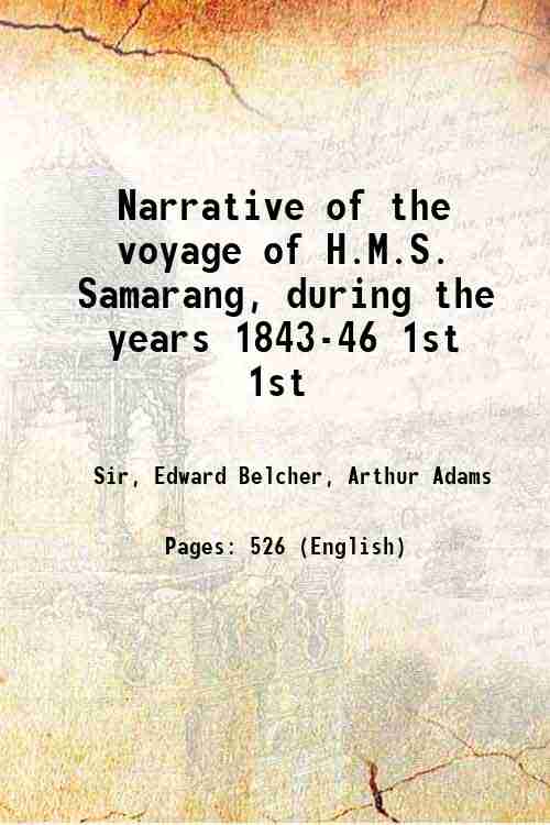 Narrative of the voyage of H.M.S. Samarang, during the years …
