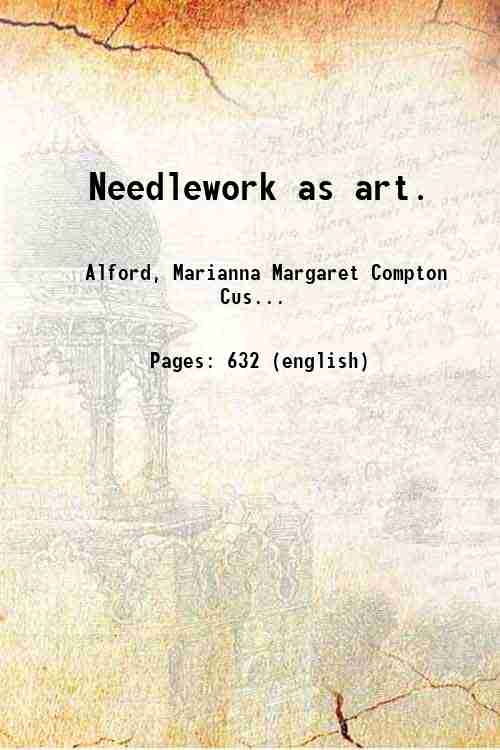 Needlework as art. 1886