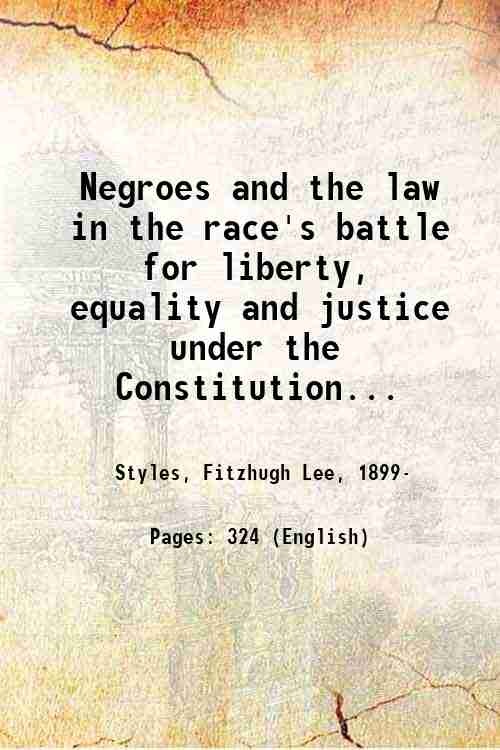 Negroes and the law in the race's battle for liberty, …
