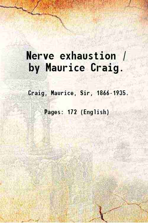 Nerve exhaustion / by Maurice Craig. 1922