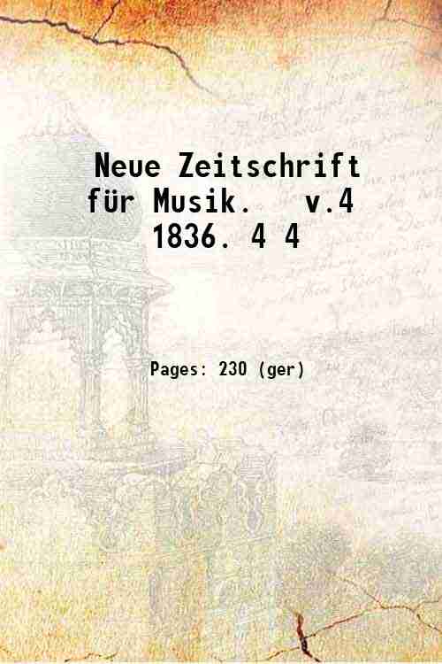 Neue Zeitschrift f¸r Musik. v.4 1836. Volume 4 1836