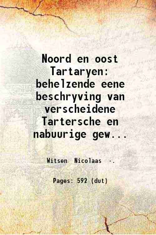 Noord en oost Tartaryen: behelzende eene beschryving van verscheidene Tartersche …