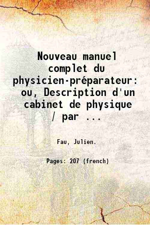 Nouveau manuel complet du physicien-prÈparateur: ou, Description d'un cabinet de …