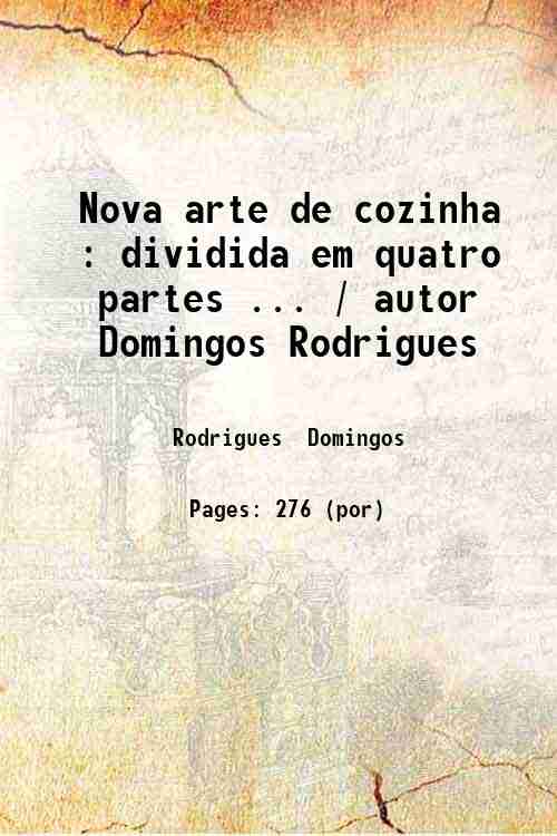 Nova arte de cozinha : dividida em quatro partes . …
