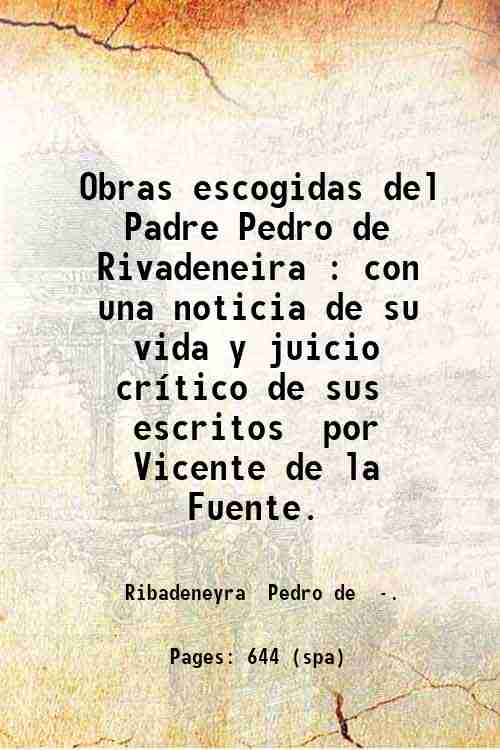 Obras escogidas del Padre Pedro de Rivadeneira : con una …