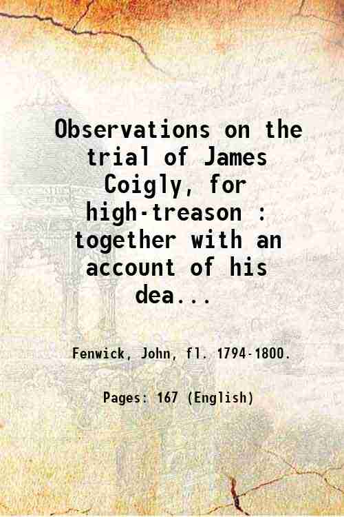 Observations on the trial of James Coigly, for high-treason : …