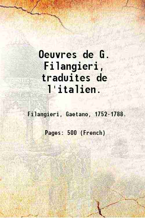 Oeuvres de G. Filangieri, traduites de l'italien. Volume 1 1840