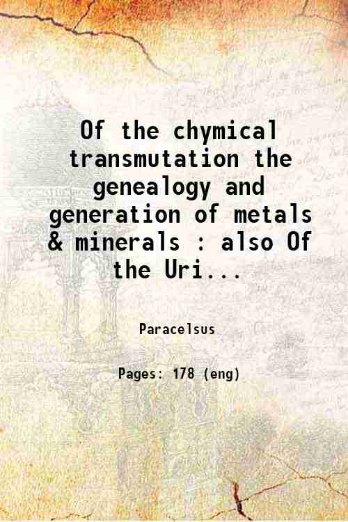 Of the chymical transmutation the genealogy and generation of metals …