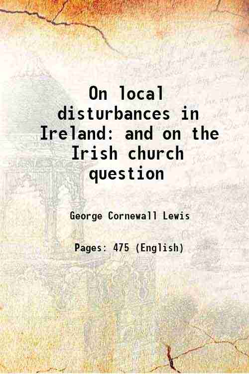 On local disturbances in Ireland and on the Irish church …